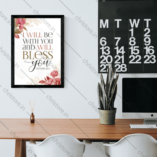 I Will Be With You And Will Bless You - Genesis 26:3