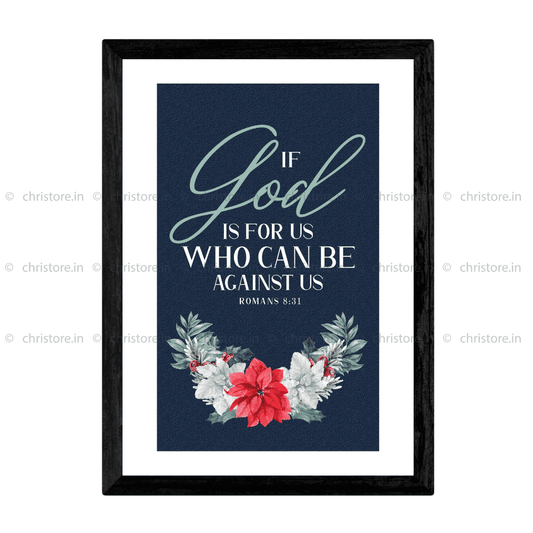 If God Is For Us Who Can Be Against Us - Romans 8:31