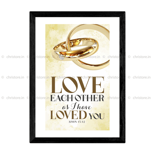 Love Each Other As I Have Loved You - John 15:12