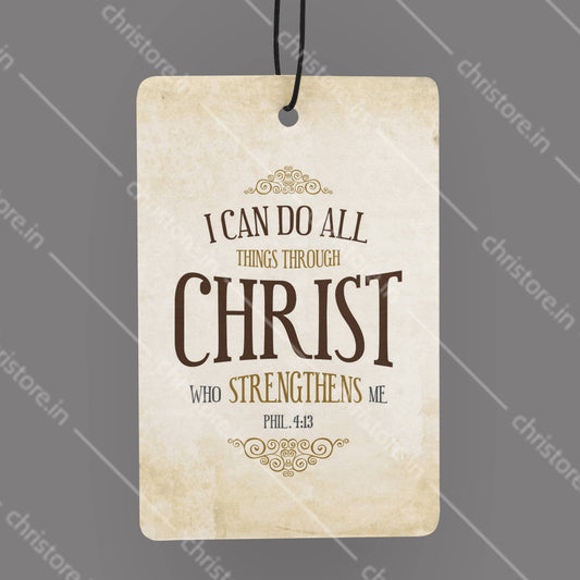 I Can Do All Things Through Christ - Philippians 4:13