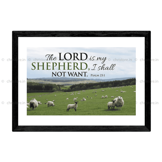 The Lord Is My Shepherd - Psalm 23:1