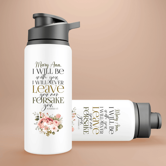 I Will Be With You I Will Never Leave You - Joshua 1:5 - Personalized