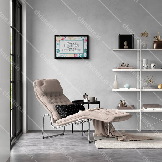 Never Will I Leave You, Never Will I Forsake You - Hebrews 13:5