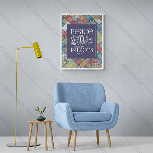 Peace be within your walls, Prosperity within your palaces - Psalm 122:7