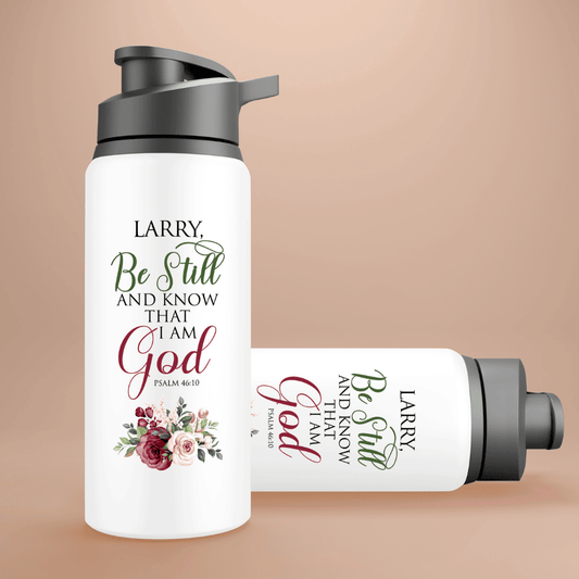 Be Still And Know That I am God - Psalm 46:10 - Personalized