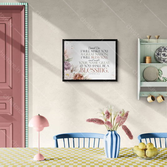 I Will Bless You And You Will Be A Blessing - Genesis 12:2 - Personalized