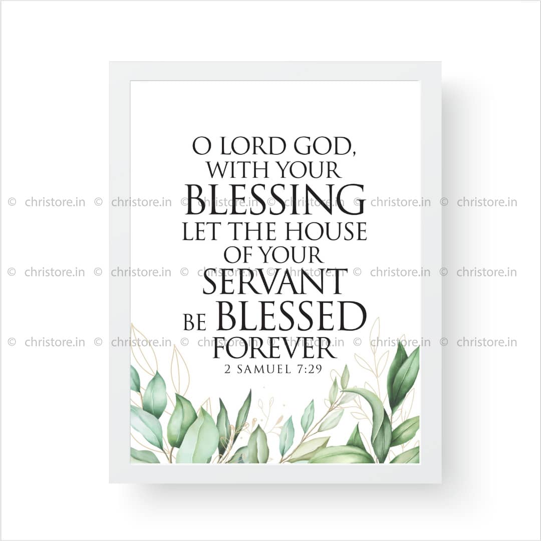 O Lord God With Your Blessing Samuel 7:29' Wall Décor Prioritize  God's Blessings