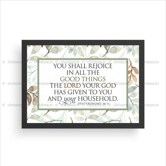 You Will Rejoice In All The Good Things - Deuteronomy 26:11