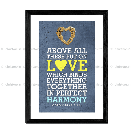Above All These Put On Love - Colossians 3:14