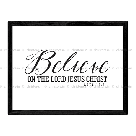 Believe On The Lord Jesus Christ - Acts 16:31