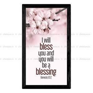 I Will Bless You And You Will Be A Blessing - Genesis 12:2