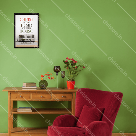 Christ Is The Head Of This House - Christian Quote