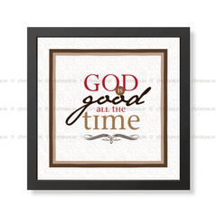 God Is Good All The Time - Christian Quote