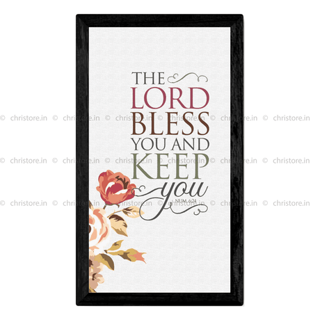The Lord Bless You And Keep You - Numbers 6:24