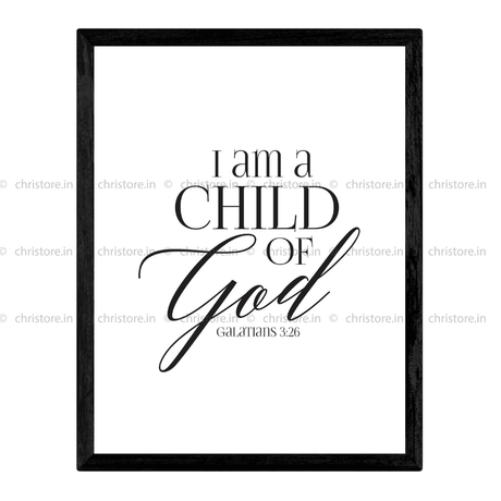 I Am A Child Of God - Galatians 3:26