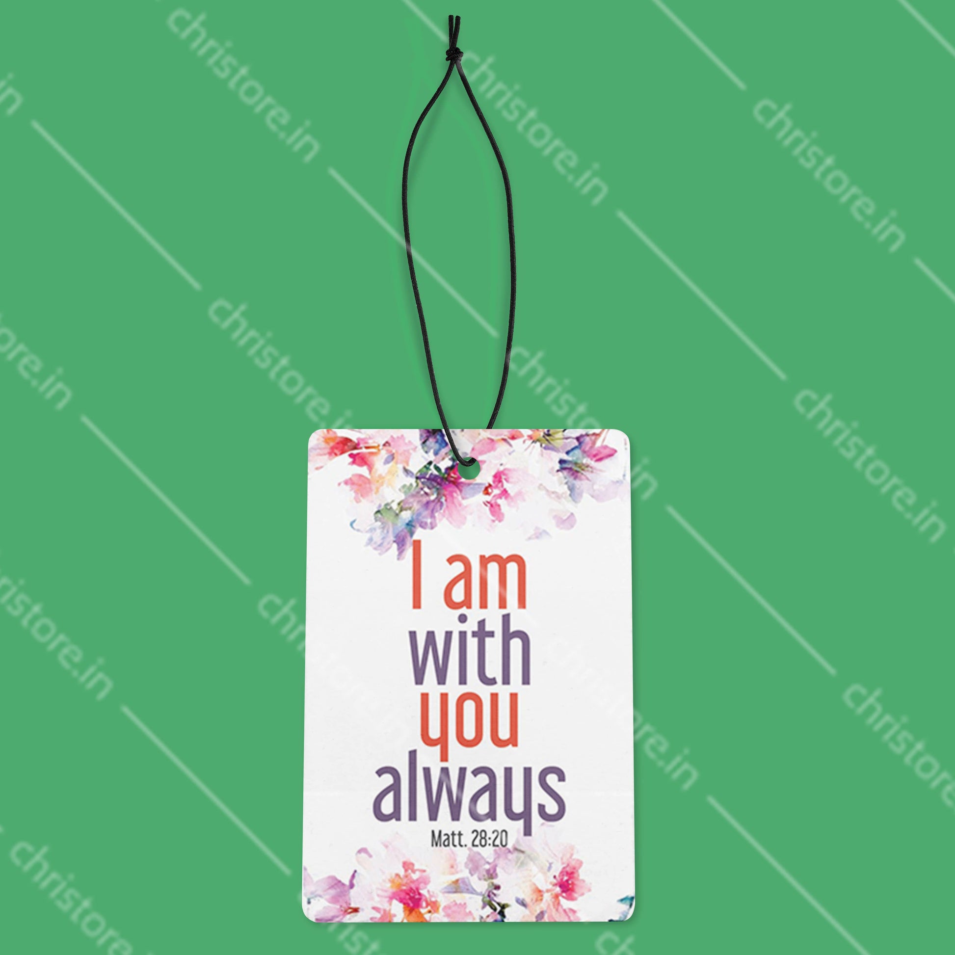 I Am With You Always - Matthew 28:20
