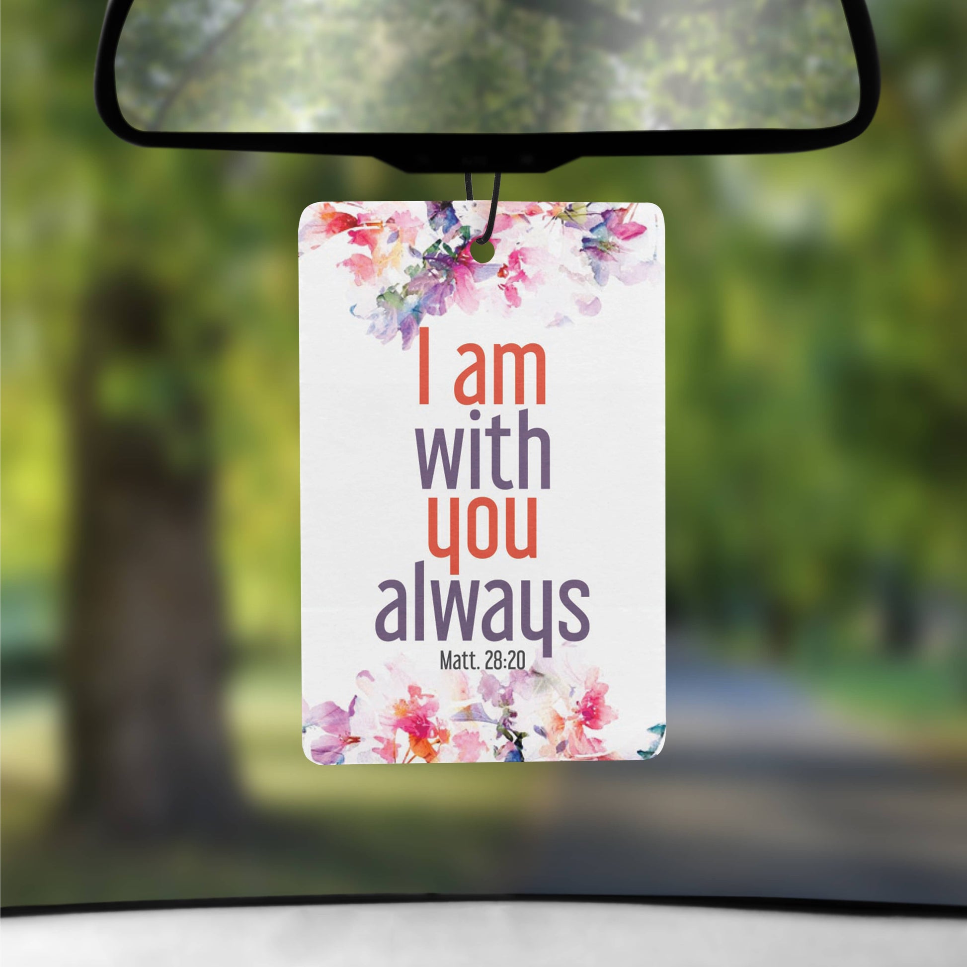 I Am With You Always - Matthew 28:20