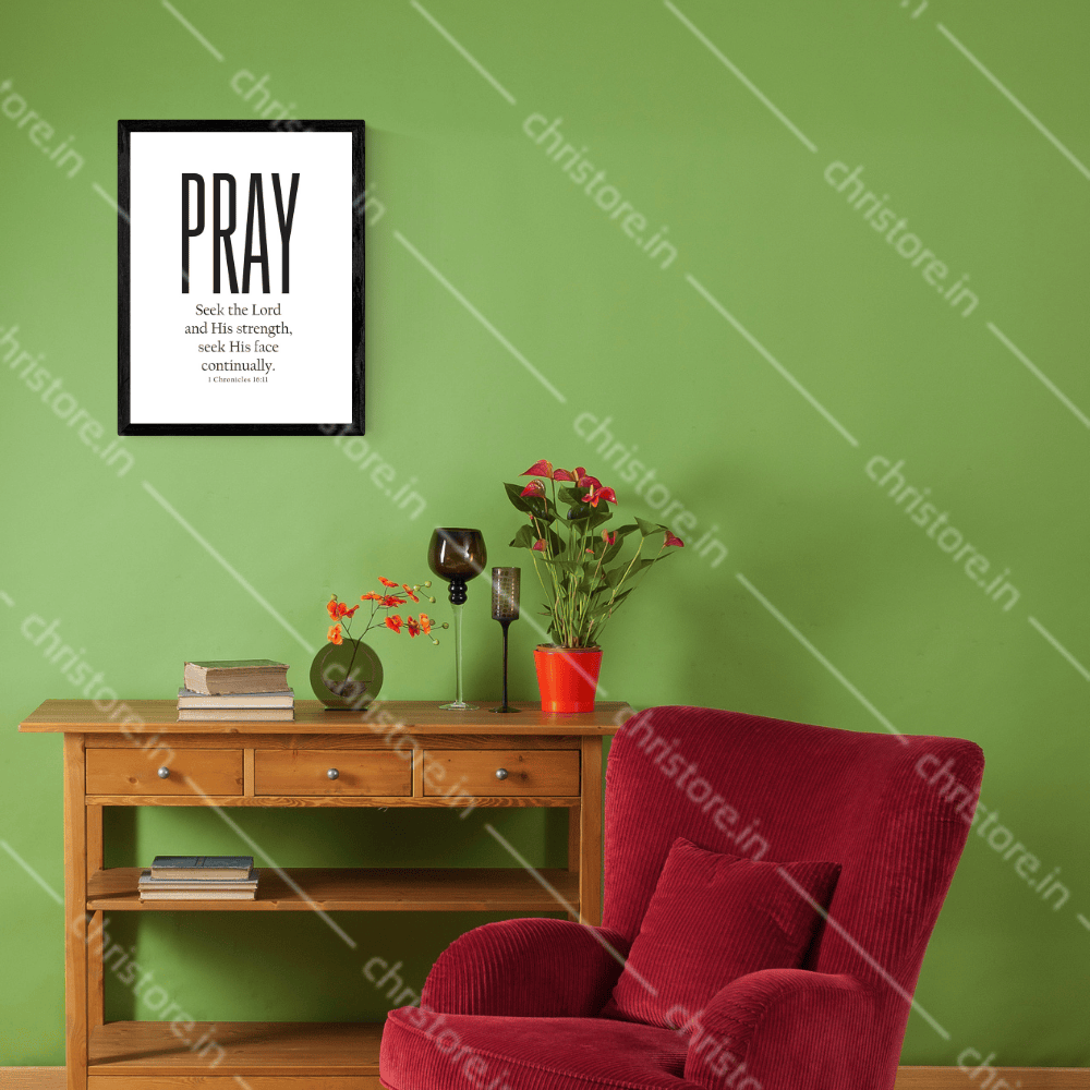 Pray: Seek The Lord And His Strength - 1 Chronicles 16:11