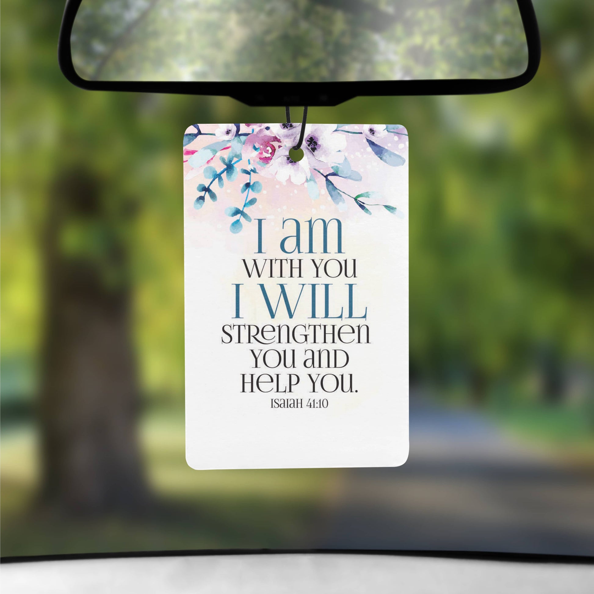 I Am With You And Will Strengthen You - Isaiah 41:10