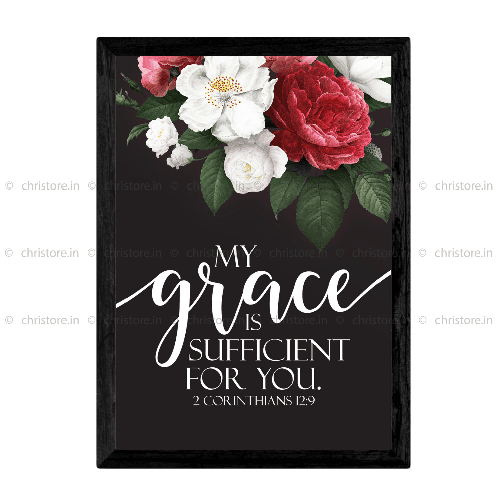 My Grace Is Sufficient For You - 2 Corinthians 12:9