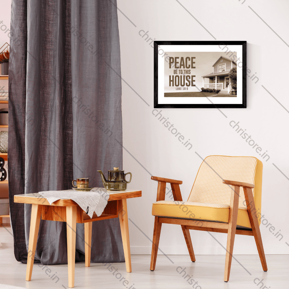 Peace Be To This House - Luke 10:5