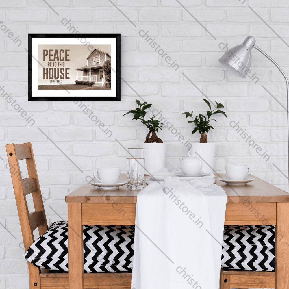 Peace Be To This House - Luke 10:5