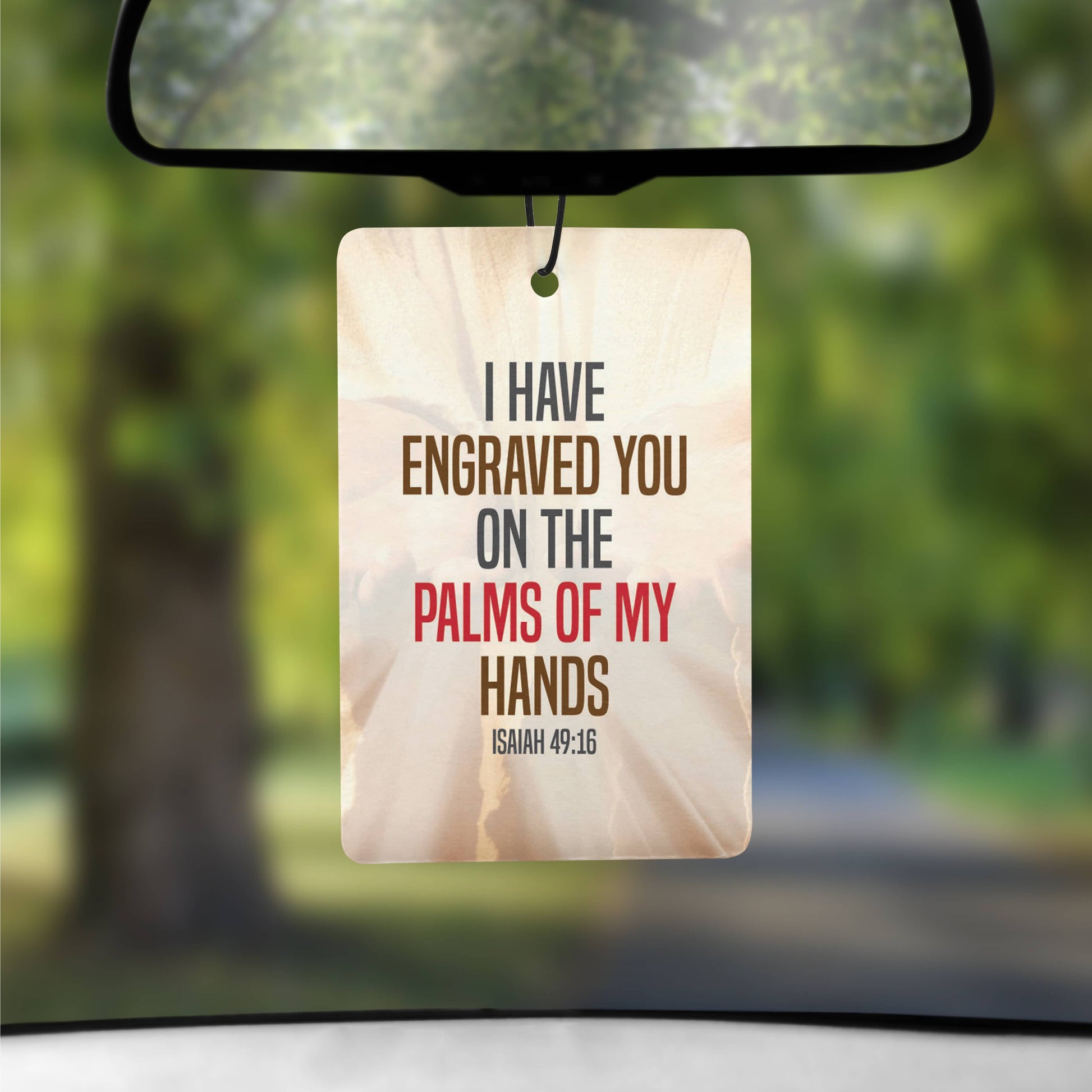 I Have Engraved You On The Palm Of My Hands - Isaiah 49:16