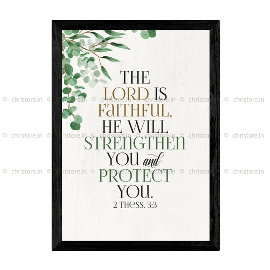 The Lord Is Faithful He Will Strengthen - 2 Thessalonians 3:3
