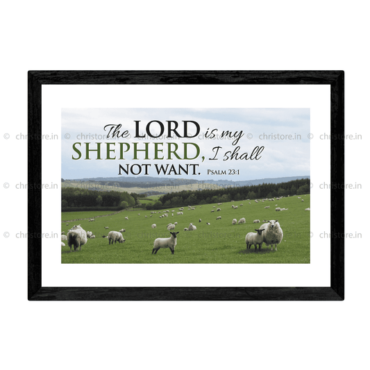 The Lord Is My Shepherd - Psalm 23:1