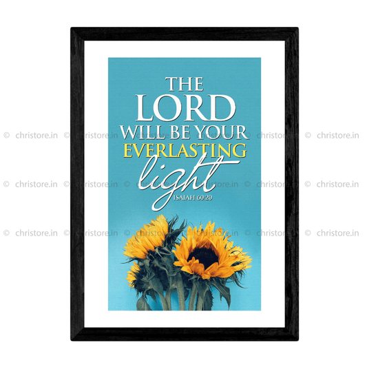 The Lord Will Be Your Everlasting Light - Isaiah 60:20