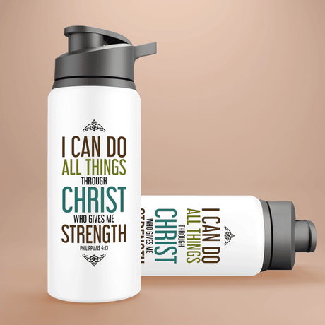 I Can Do All Things Through Christ - Philippians 4:13