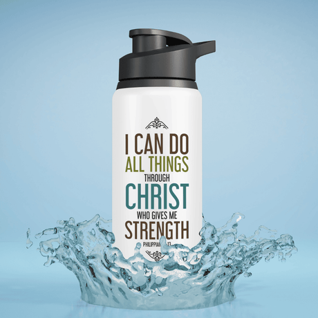 I Can Do All Things Through Christ - Philippians 4:13
