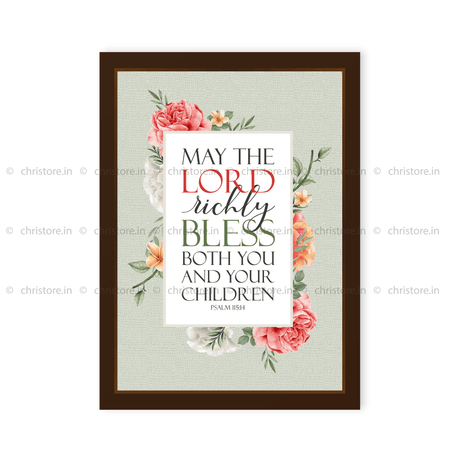 May The Lord Richly Bless Both You And Your Children - Psalm 115:14