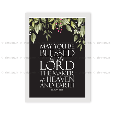 May You Be Blessed By The Lord - Psalm 115:15