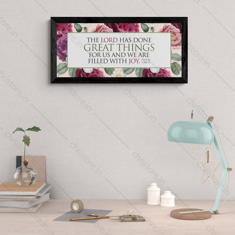 The Lord Has Done Great Things For Us - Psalm 126:3