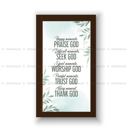 Happy Momentsâ€¦ Praise God - Christian Quote