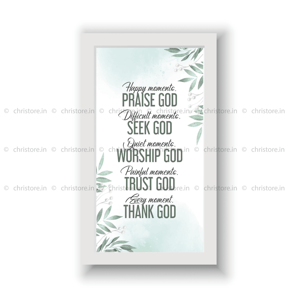 Happy Moments… Praise God - Christian Quote
