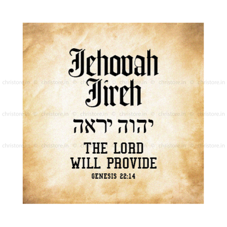 Jehovah Jireh, The Lord Will Provide