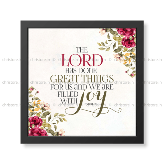 The Lord Has Done Great Things For Us - Psalm 126:3