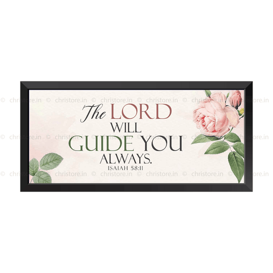 The Lord Will Guide Me Always - Isaiah 58:11
