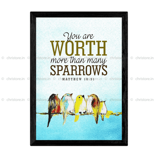 You Are Worth More Than Many Sparrows - Matthew 10:31