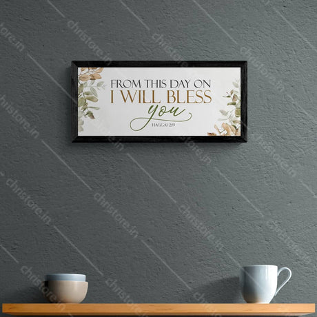 From This Day On I Will Bless You - Haggai 2:19