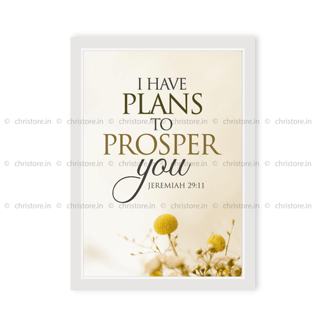 I Have Plans to Prosper You - Jeremiah 29:11