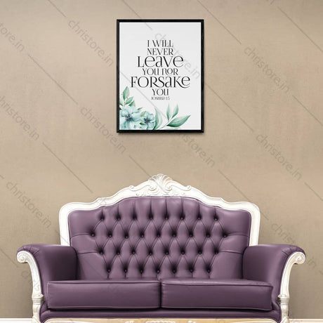 I Will Never Leave You Nor Forsake You (Floral) - Joshua 1:5