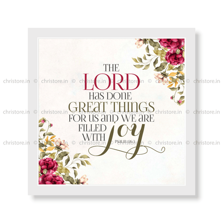 The Lord Has Done Great Things For Us - Psalm 126:3