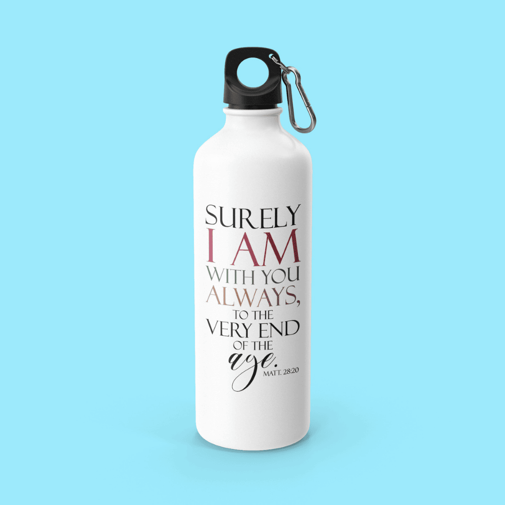 Surely I Am With You Always – Matthew 28:20