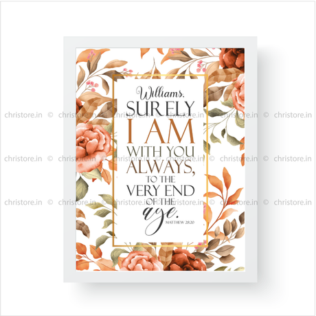 Surely I Am With You Always - Matthew 28:20 - Personalized