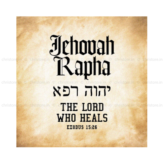Jehovah Rapha, The Lord Who Heals