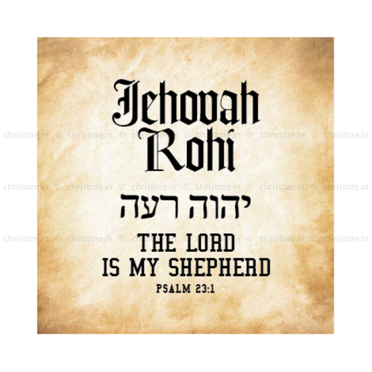 Jehovah Rohi, The Lord My Shepherd