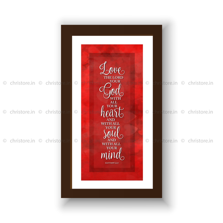 Love The Lord With All Your Heart - Matthew 22:37